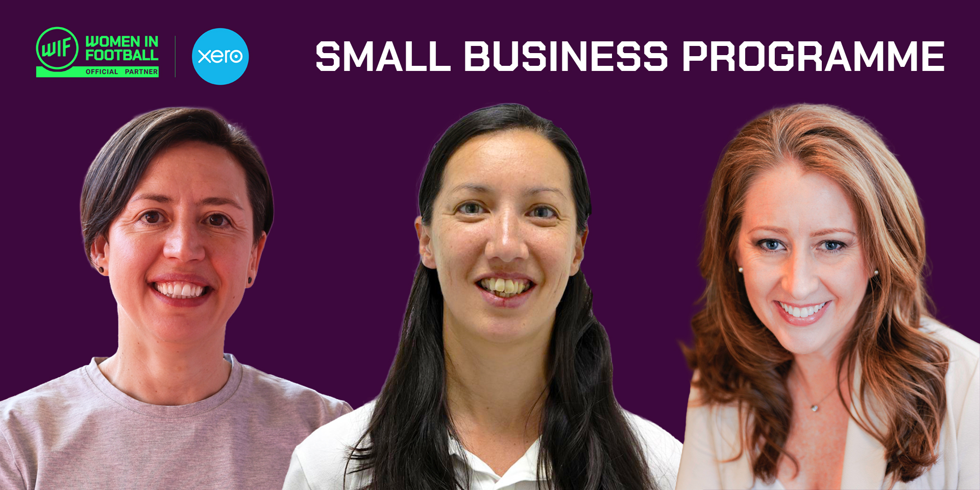 The Women in Football and Xero Small Business Programme 2026: Meet Georgia, Sarah and Tammi